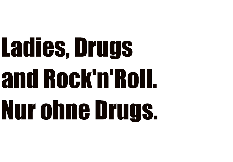 MISS FOXY - Sex and Drugs and Rock'n'Roll. Nur ohne Drugs.